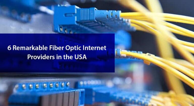 6 Remarkable Fiber Optic Internet Providers in the USA - Flashmove.com